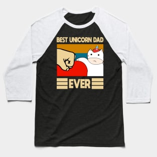 Best unicorn Dad Ever Vintage Fathers Day Gift Baseball T-Shirt